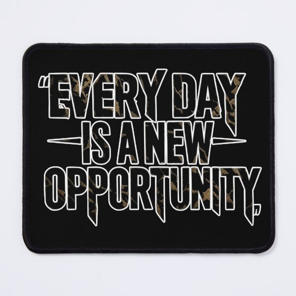 Item preview, Every Day is a New Opportunity 39 designed and sold by Zeir Shop.