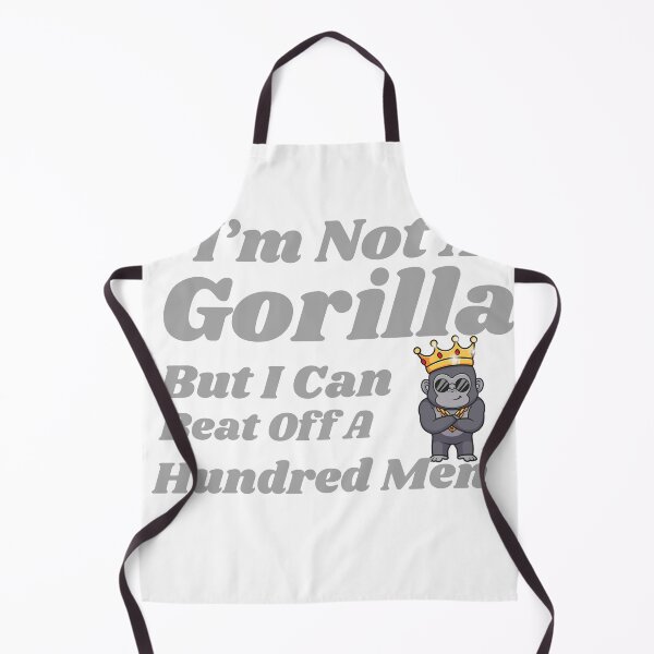 Item preview, I’m Not A Gorilla But I Can Beat Off A Hundred Men – Funny Bold Meme T-Shirt, Funny Shirt, Valentine Shirt gift designed and sold by GAIDREDA.