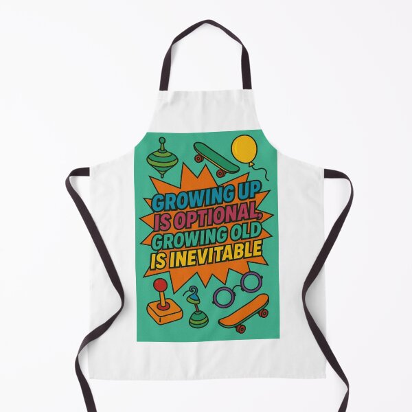 Item preview, Growing up is optional. Growing old is inevitable. designed and sold by Nat-Rio.
