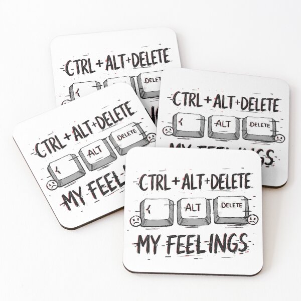 Item preview, Ctrl + Alt + Delete My Feelings designed and sold by moba--mania.