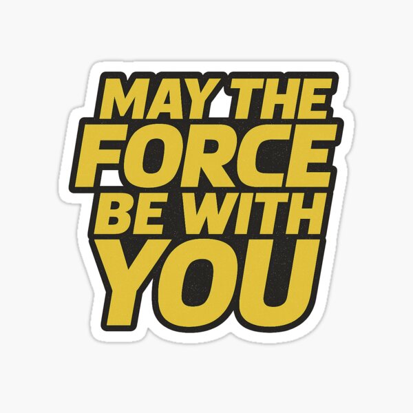 Item preview, May the Force be With You - Star Wars designed and sold by The-Radiologist.