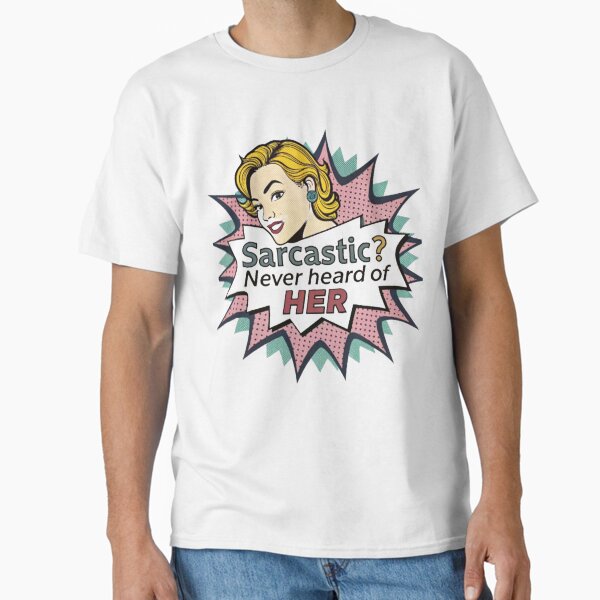 Item preview, Do you know sarcasm - never heard of it? designed and sold by Snookems17.