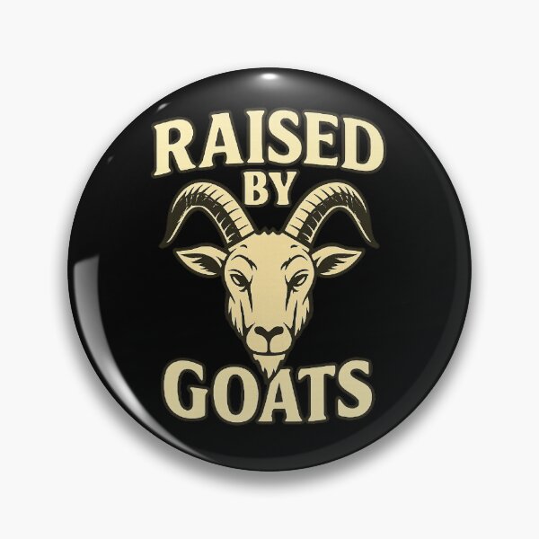 Item preview, Raised by Goats – Funny Farm Life and Homesteader  designed and sold by The Junto Shop.