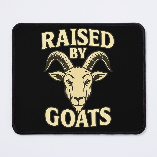 Item preview, Raised by Goats – Funny Farm Life and Homesteader  designed and sold by The Junto Shop.