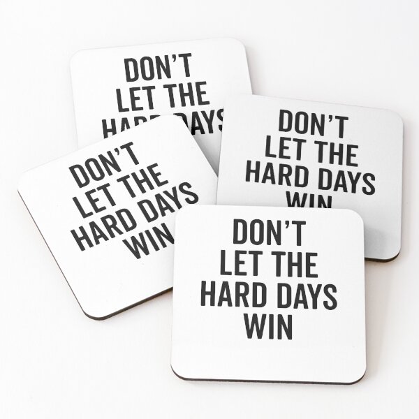 Item preview, Don’t Let The Hard Days Win designed and sold by Frank Ring.