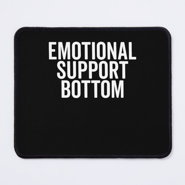 Item preview, Emotional Support Bottom designed and sold by Frank Ring.