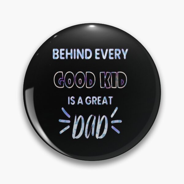 Item preview, Behind Every Good Kid Is A Great Dad designed and sold by creativerooney.