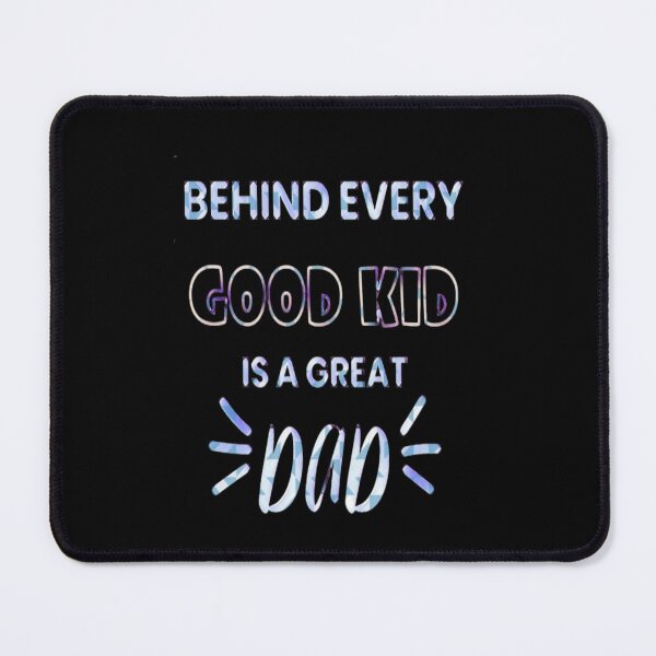 Item preview, Behind Every Good Kid Is A Great Dad designed and sold by creativerooney.