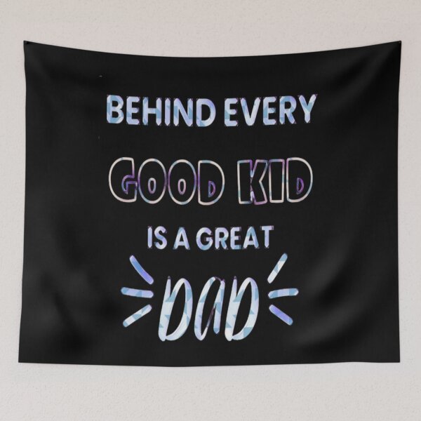 Item preview, Behind Every Good Kid Is A Great Dad designed and sold by creativerooney.
