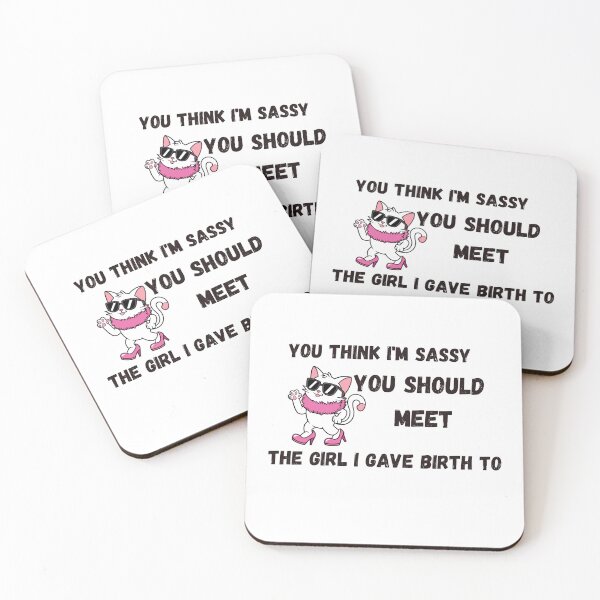 Item preview, You Think I'm Sassy? You Should Meet the Girl I Gave Birth To – Funny Mom T-Shirt designed and sold by GAIDREDA.