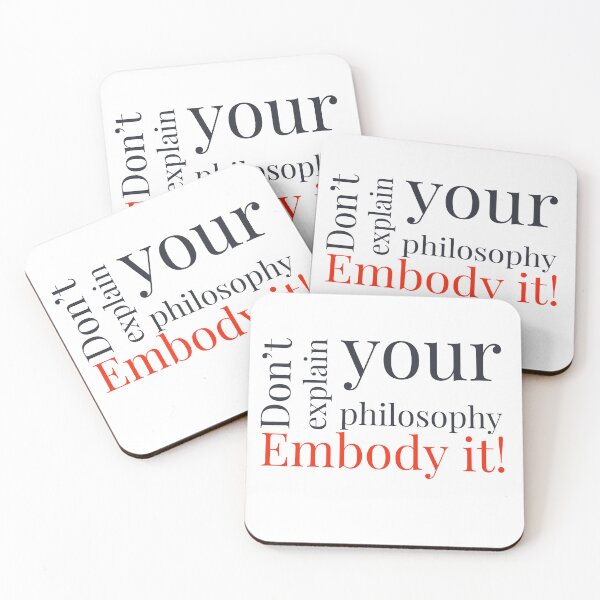 Item preview, Don't explain your philosophy. Embody it | Motivational quote designed and sold by adlkh.