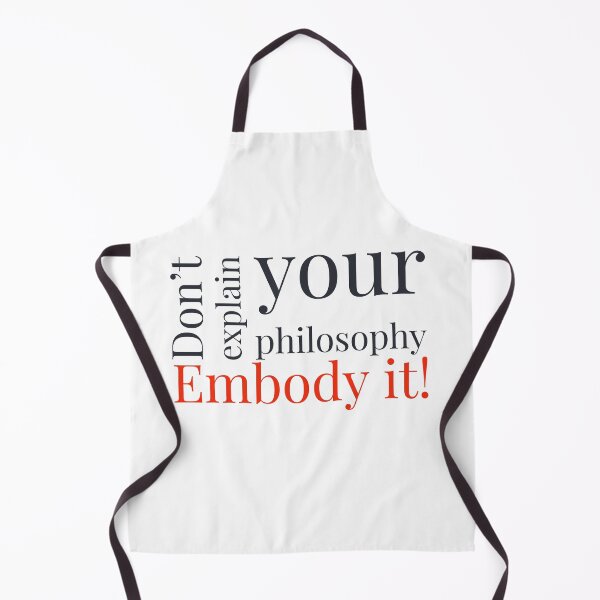 Item preview, Don't explain your philosophy. Embody it | Motivational quote designed and sold by adlkh.