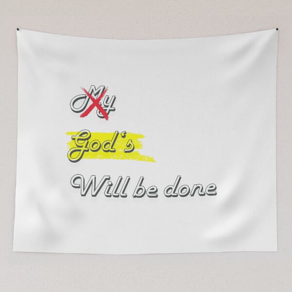 Item preview, A design featuring the word "My" crossed out in red, followed by "God's" highlighted in yellow, and the text "Will be done" in a simple, shadowed font. designed and sold by Faithloveshop.