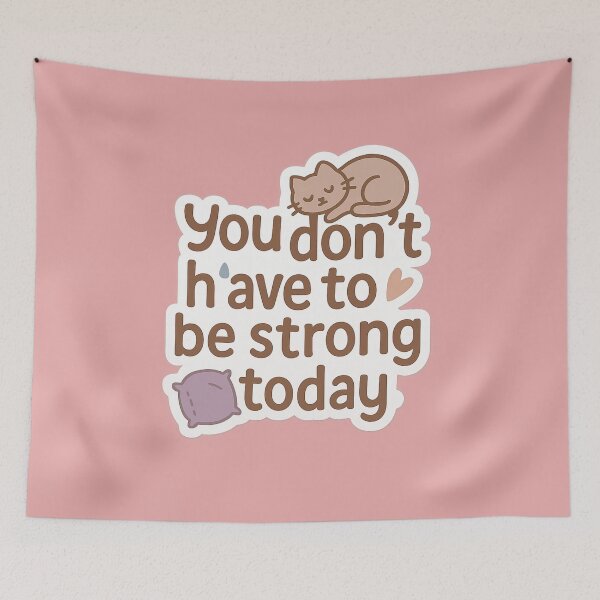 Item preview, You Don’t Have to Be Strong Today – Soft Cat Quote designed and sold by 奇0904.