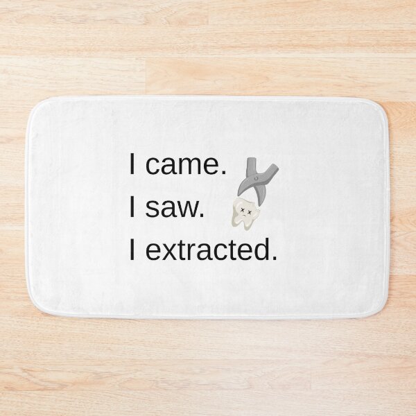 Item preview, I came. I saw. I extracted - Funny Dentist designed and sold by mimiscreativity.