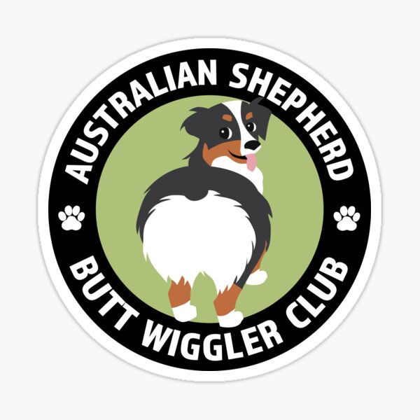Item preview, Australian Shepherd Butt Wiggler Club (Tricolor) designed and sold by tennifer.