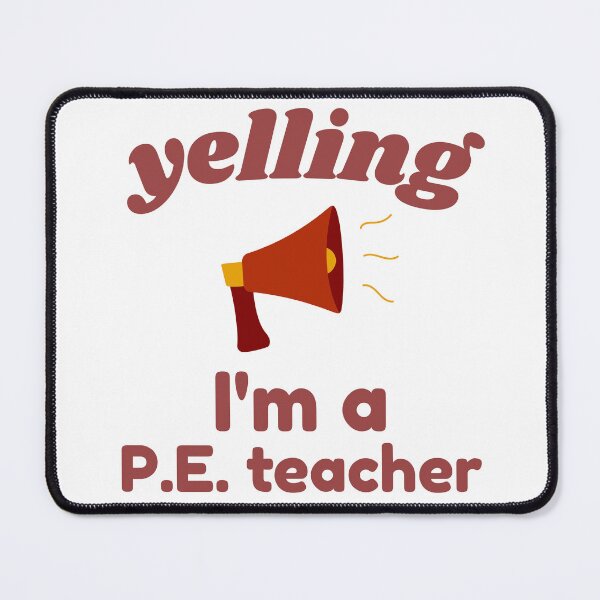 Item preview, I'm Not Yelling, I'm a P.E. Teacher, That's How We Talk – Funny P.E. Teacher T-Shirt designed and sold by GAIDREDA.