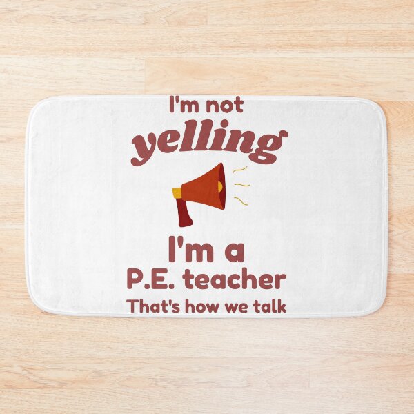 Item preview, I'm Not Yelling, I'm a P.E. Teacher, That's How We Talk – Funny P.E. Teacher T-Shirt designed and sold by GAIDREDA.