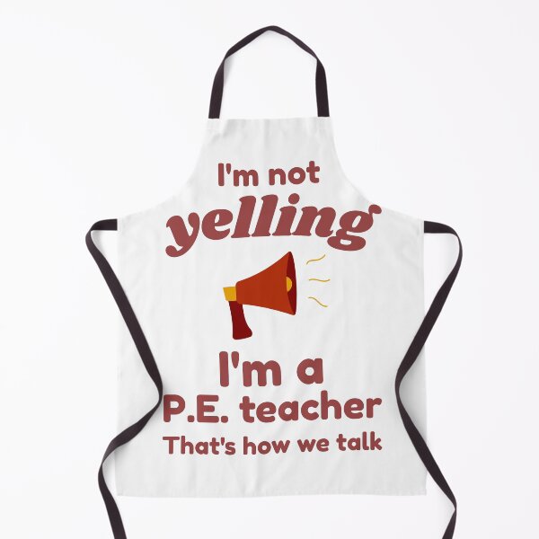 Item preview, I'm Not Yelling, I'm a P.E. Teacher, That's How We Talk – Funny P.E. Teacher T-Shirt designed and sold by GAIDREDA.