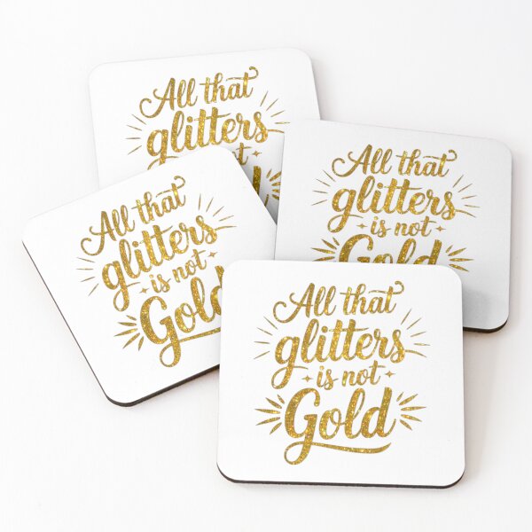 Item preview, All that glitters is not gold | motivational quote designed and sold by adlkh.