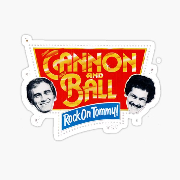 Cannon and Ball - Rock On Tommy! Sticker