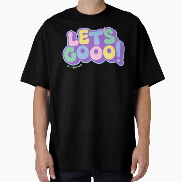 Artikel-Vorschau von Let's Goooooo Merch von theglpnp – Motivations-Equipment, das dich aufputscht, designt und verkauft von theglpnp.
