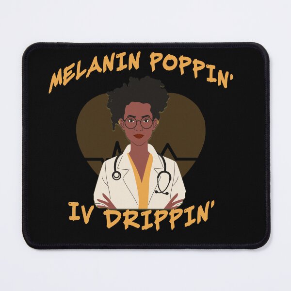 Item preview, Melanin's Poppin Doctor Nurse designed and sold by Ant's Funny Apparel.