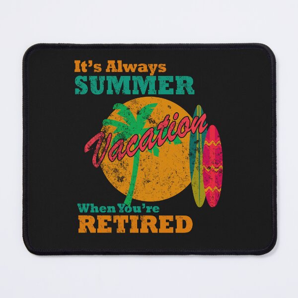 Item preview, Aleays Summer Vacation When Retired designed and sold by HG-Creation-Design.