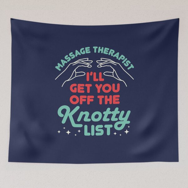 Item preview, Massage Therapist I'll Get You Off the Knotty List designed and sold by jaygo.