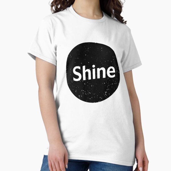 Shine Classic T-Shirt