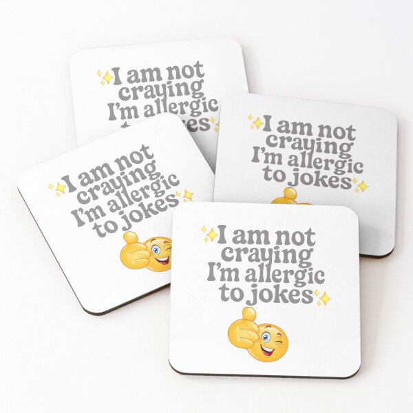 Item preview, i am not craying i'm allergic to jokes designed and sold by Digitalartsimo.