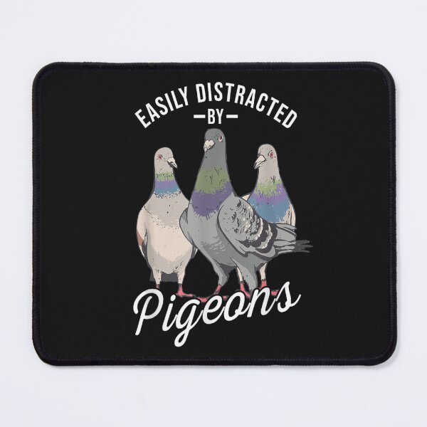 Item preview, Easily Distracted By Pigeons - Pigeon Lover designed and sold by Winther-Art.