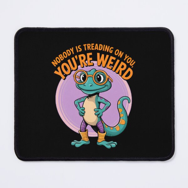 Item preview, Nobody Is Treading On You, You're Weird designed and sold by box-artshop.