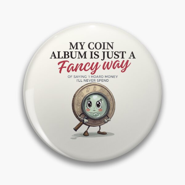 Item preview, My coin album is just a fancy way  designed and sold by Peerless-Prime.