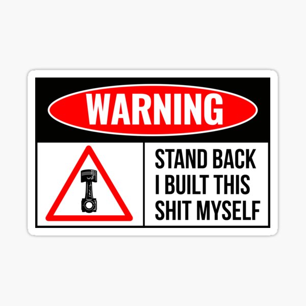 Item preview, Warning Stand Back I Built This Shit Myself, Funny Bumper  designed and sold by yass-art.