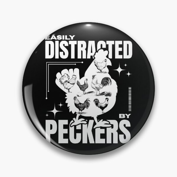 Item preview, Easily Distracted By Peckers designed and sold by vidyaroul.