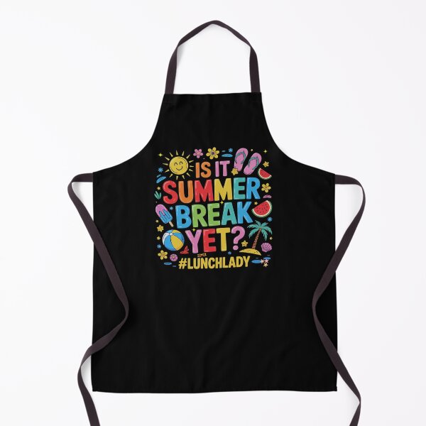 Item preview, Funny Is It Summer Break Yet Lunch Lady End Of School Year designed and sold by ArtByKatti.