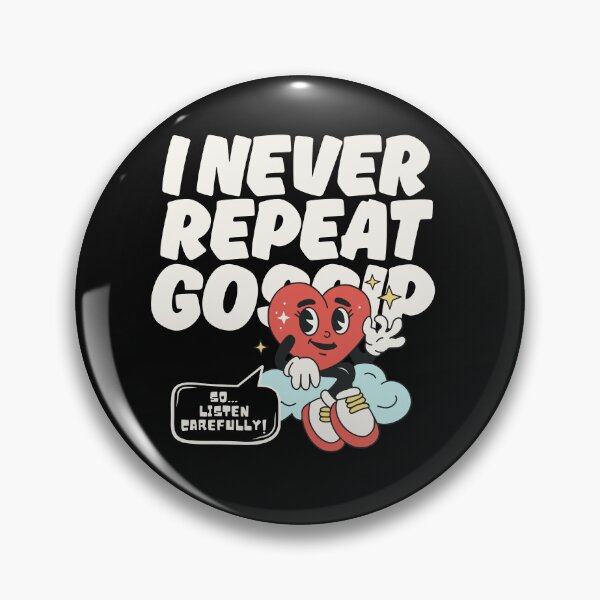 Item preview, I never repeat gossip designed and sold by Peerless-Prime.