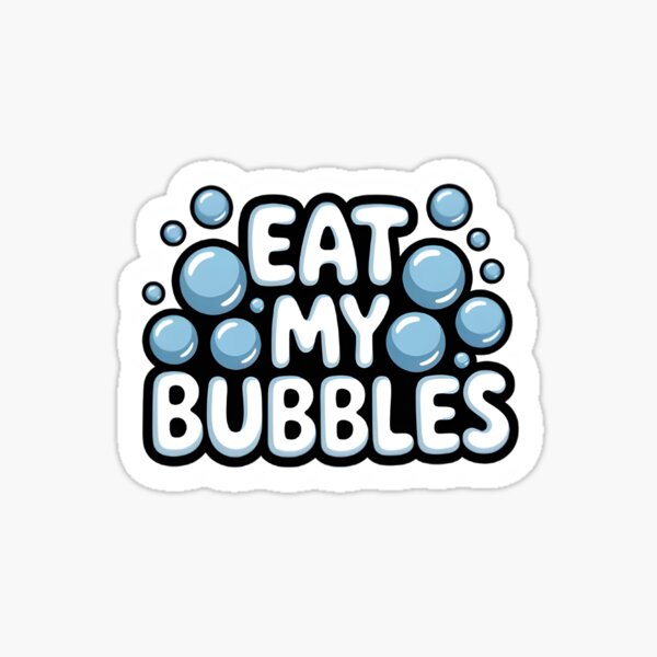 Item preview, Eat My Bubbles designed and sold by Acrophrad.