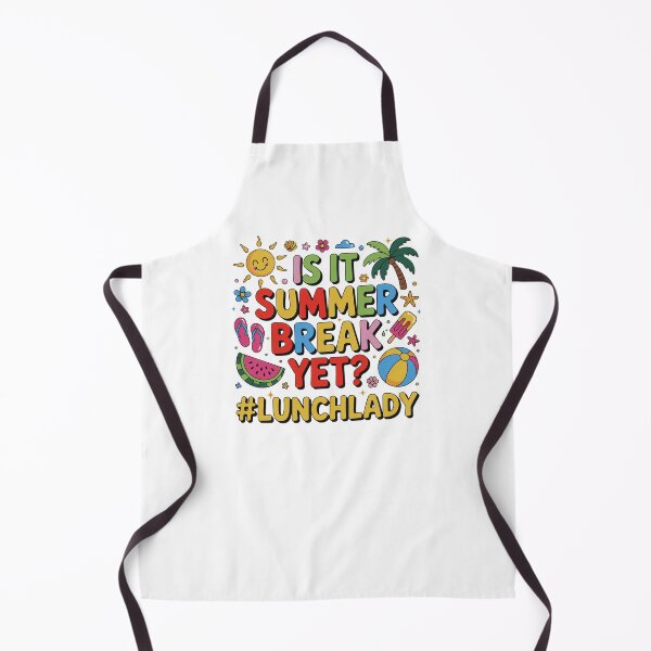 Item preview, Funny Is It Summer Break Yet Lunch Lady End Of School Year designed and sold by ArtByKatti.