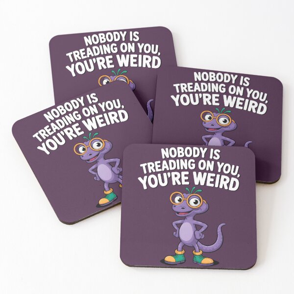 Item preview,  Nobody Is Treading On You, You're Weird designed and sold by box-artshop.
