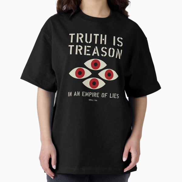 Item preview, Truth is Treason designed and sold by The Common Tee.