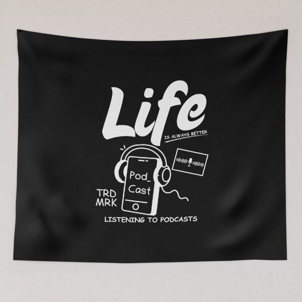 Item preview, Life is better listening to podcast designed and sold by Peerless-Prime.