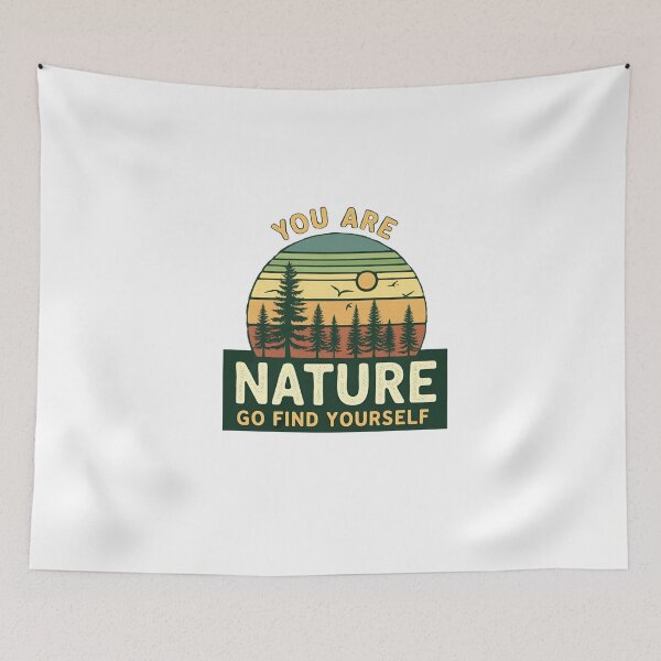 Item preview, You are nature, go find yourself designed and sold by TherapyVibes.