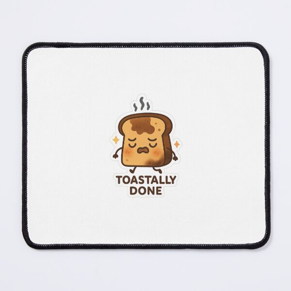 Item preview, Toastally Done – Funny Burnt Toast Pun Sticker designed and sold by viris ☆.