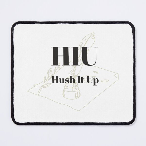 Item preview, HIU – Hush It Up | When You’ve Said Enough Without Saying Much designed and sold by Art Quirks .
