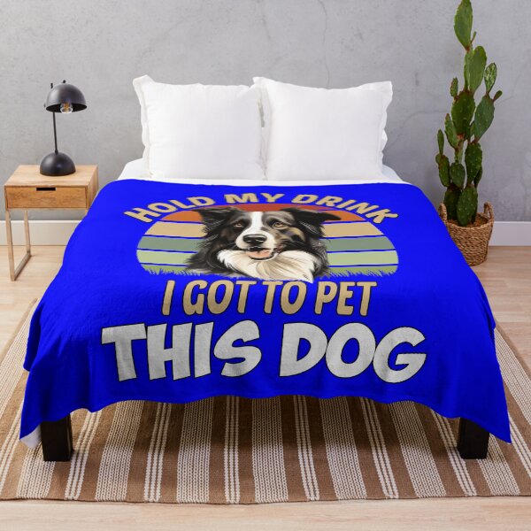 Item preview, Border Collie Dog Owner Hold My Drink I Got To Pet This Dog  designed and sold by fantasticdesign.