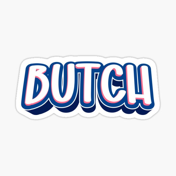 Item preview, Butch text sticker designed and sold by Sticktle.