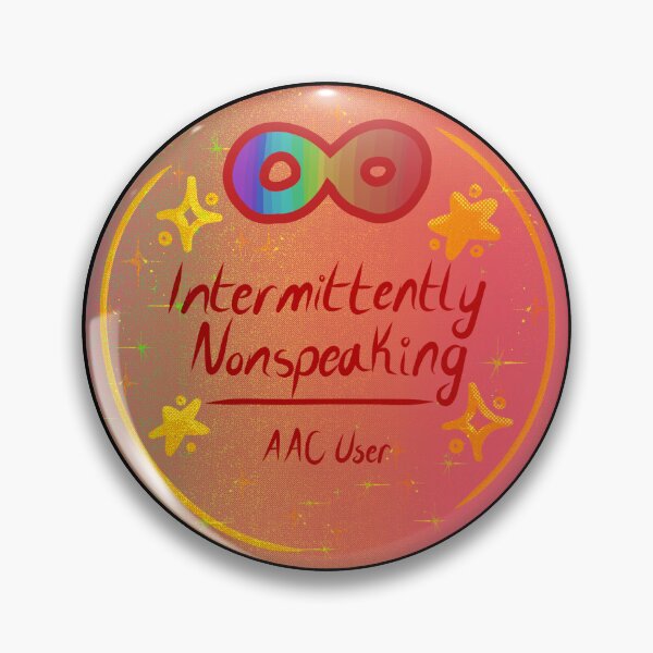 Item preview, Intermittently Nonspeaking - AAC user  designed and sold by JLavallee-Art.