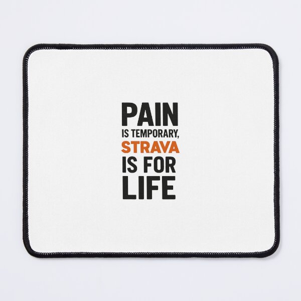 Item preview, Pain is temporary, Strava Is for life designed and sold by bethduke.